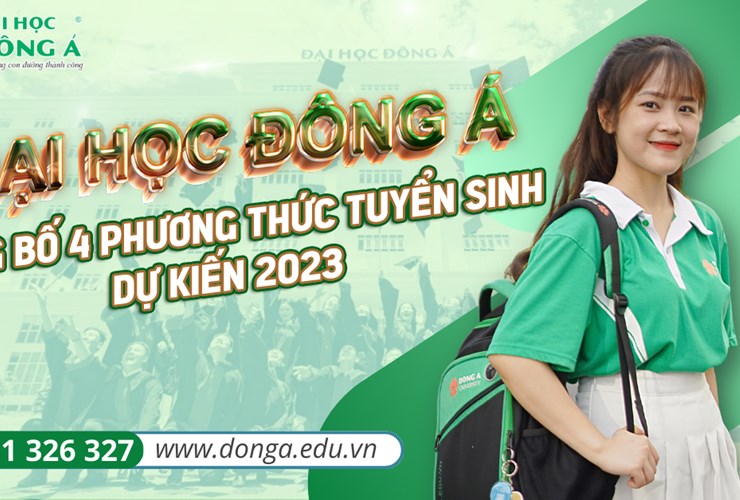 ĐH Đông Á công bố 04 phương thức tuyển sinh dự kiến năm 2023